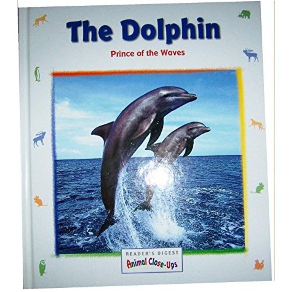 The Dolphin, Prince of the Waves (Animal Close-Ups) (Hardcover)
